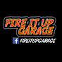 Fire It Up Garage