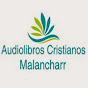 Audiolibros Cristianos Malancharr II