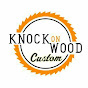 Knock On Wood Custom