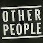 OTHERPEOPLE