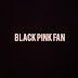 BLACK PINK FAN