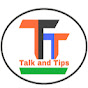 Talk and Tips