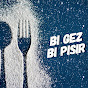 Bi Gez Bi Pişir