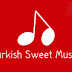 Turkish Sweet Music