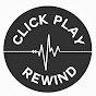 Click.Play.Rewind
