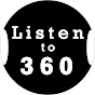 Listen to 360