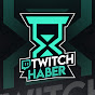 Twitch Haber