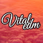 Vital EDM