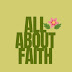 All about Faith