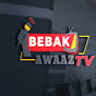 Bebak Awaaz TV