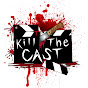 Kill The Cast