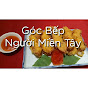 Góc Bếp Người Miền Tây