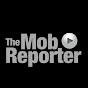 The Mob Reporter