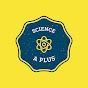 Science A Plus