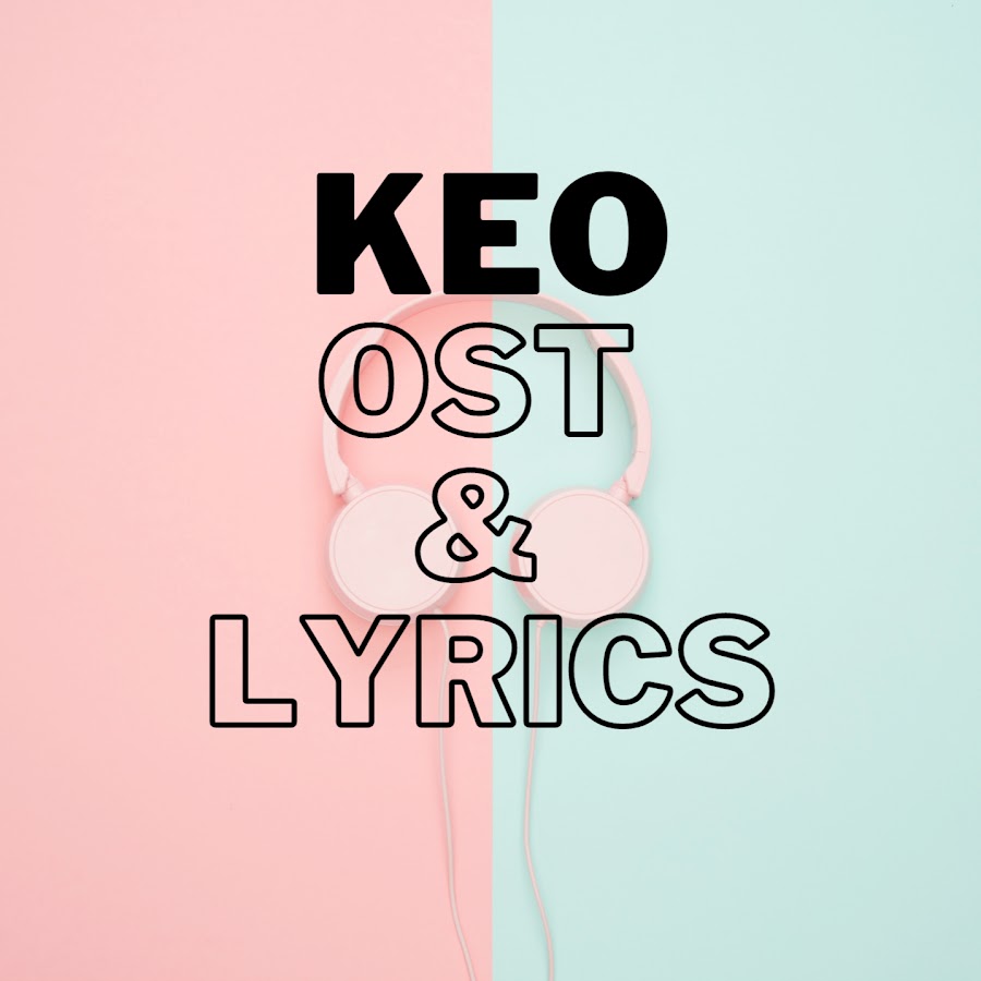 KEO OST & Lyrics