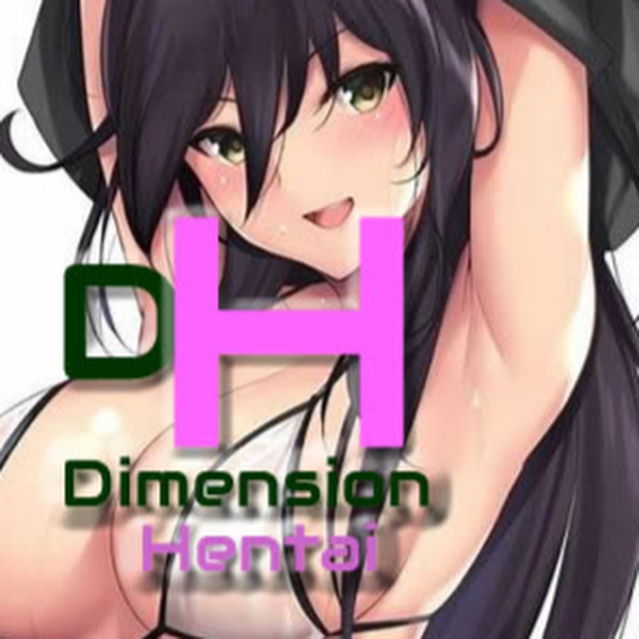 Dimension Hentai - YouTube