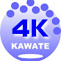 4K KAWATE