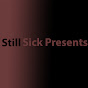 Still Sick Presents: Live