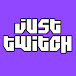 Just Twitch