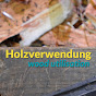 Holzverwendung