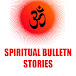 Spiritual Bulletin Stories