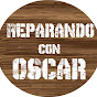 REPARANDO CON OSCAR