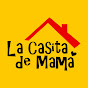 La Casita de Mamá