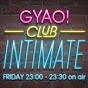 GYAO! CLUB INTIMATE