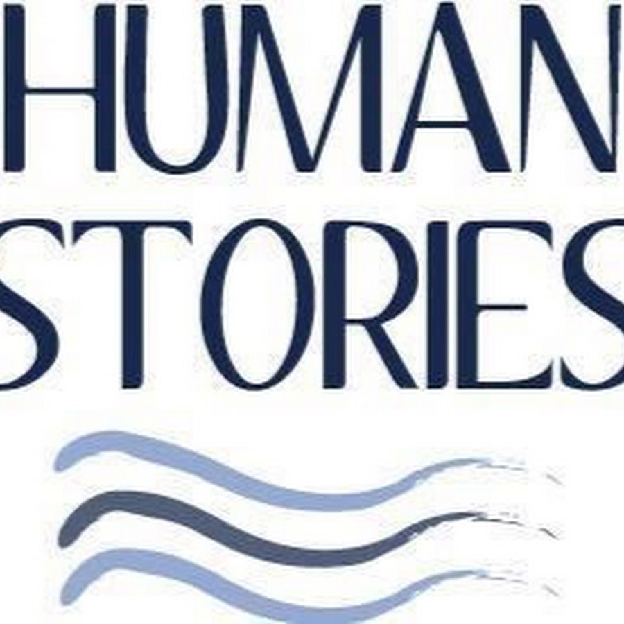Human Stories - YouTube Human Stories