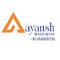 AAYANSH MACHINERY