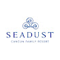 Seadust Cancun Family Resort