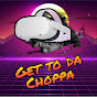 Get To Da Choppa VR
