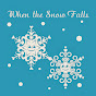 When the Snow Falls