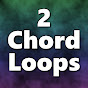 2 Chord Loops