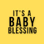 It's A Baby Blessing