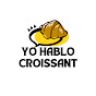 Yo Hablo Croissant (Miss Anna)