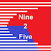 Nine 2 Five