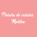 Plaisir de cuisine Malika