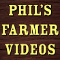 Phil's Farmer Videos