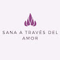 Sana a través del Amor