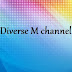 Diverse M channel