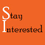 Stay Interested