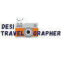 Desi Travelographer