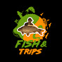 Fish & Trips