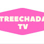 Treechada TV