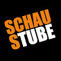 Schaustube