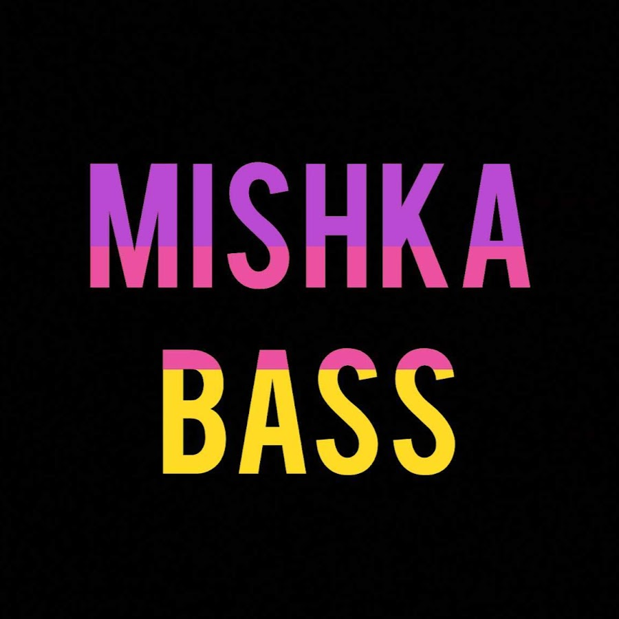 Mishka BASS