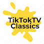 TikTokTV Classics