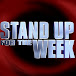 Stand Up For The Week