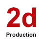 2d Production